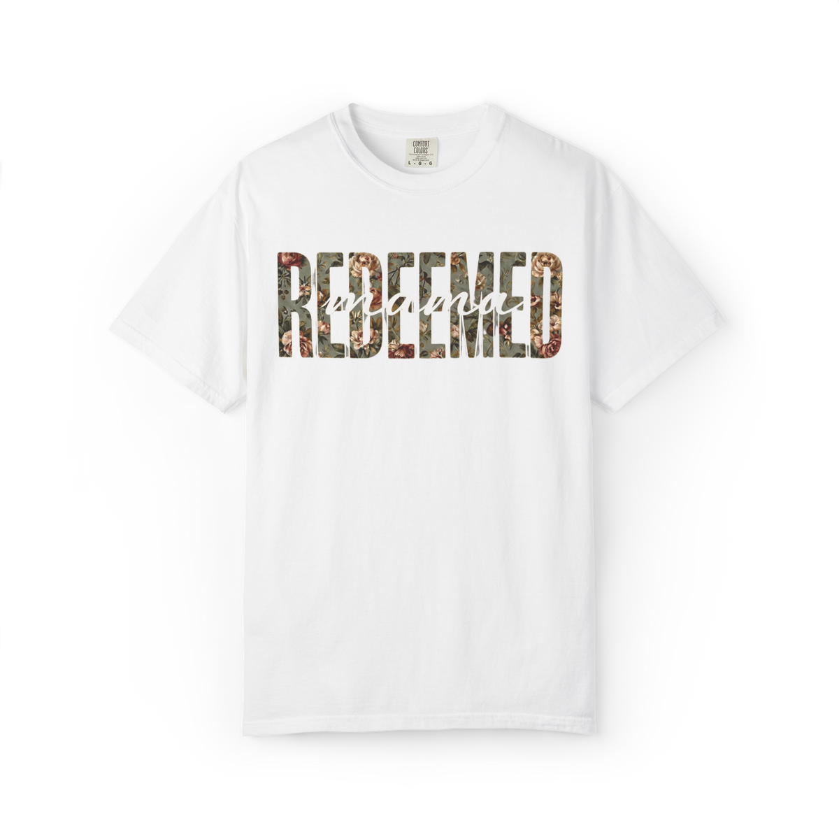 Redeemed Mama Shirt, Floral Christian Mom Tee, Faith Based Women’s T-Shirt, Scripture Inspired Graphic Tee, Soft Comfort Colors Style Shirt