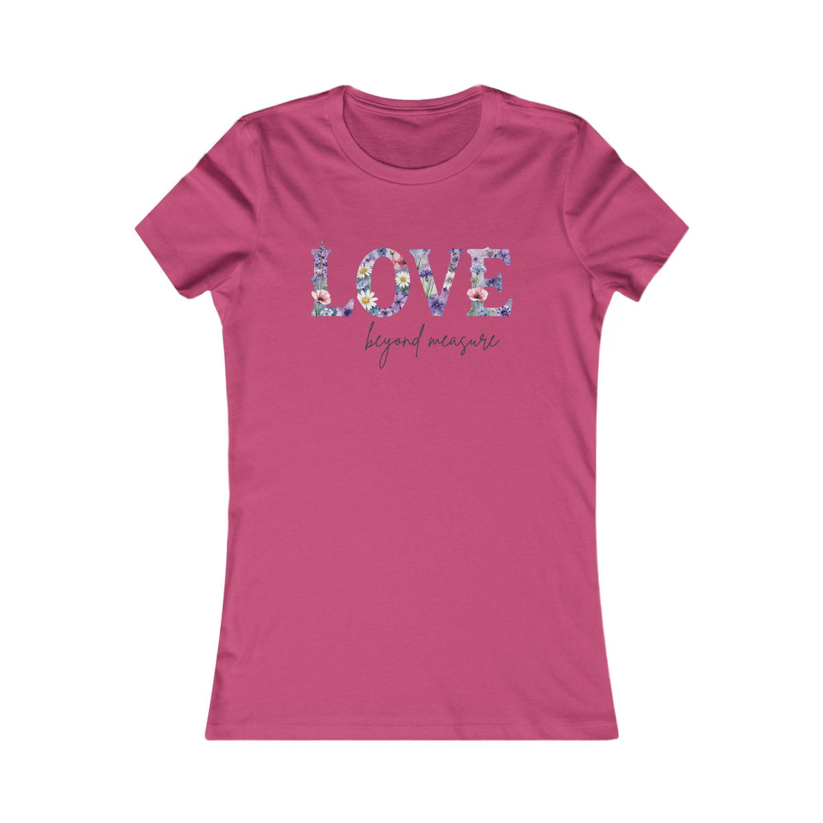 Love Beyond Measure Women’s T-Shirt | Christian Faith Tee | Inspirational Scripture Shirt | Cute Gift for Her | Soft Everyday Tee