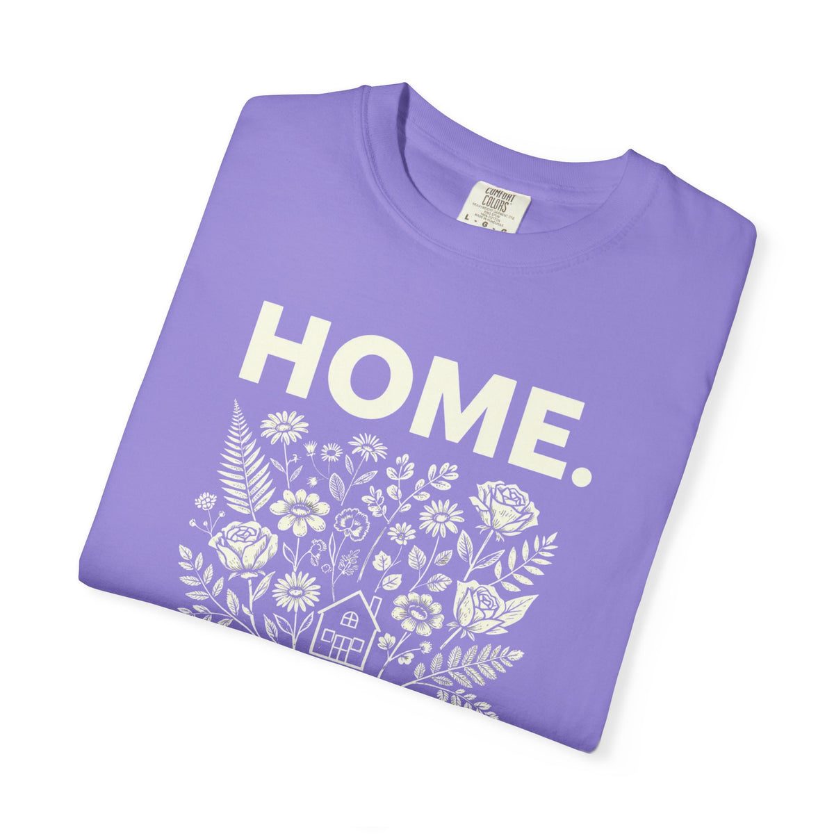 Home: God's First Classroom | Everyday Grace Garment-Dyed T-Shirt | Comfort Colors 1717
