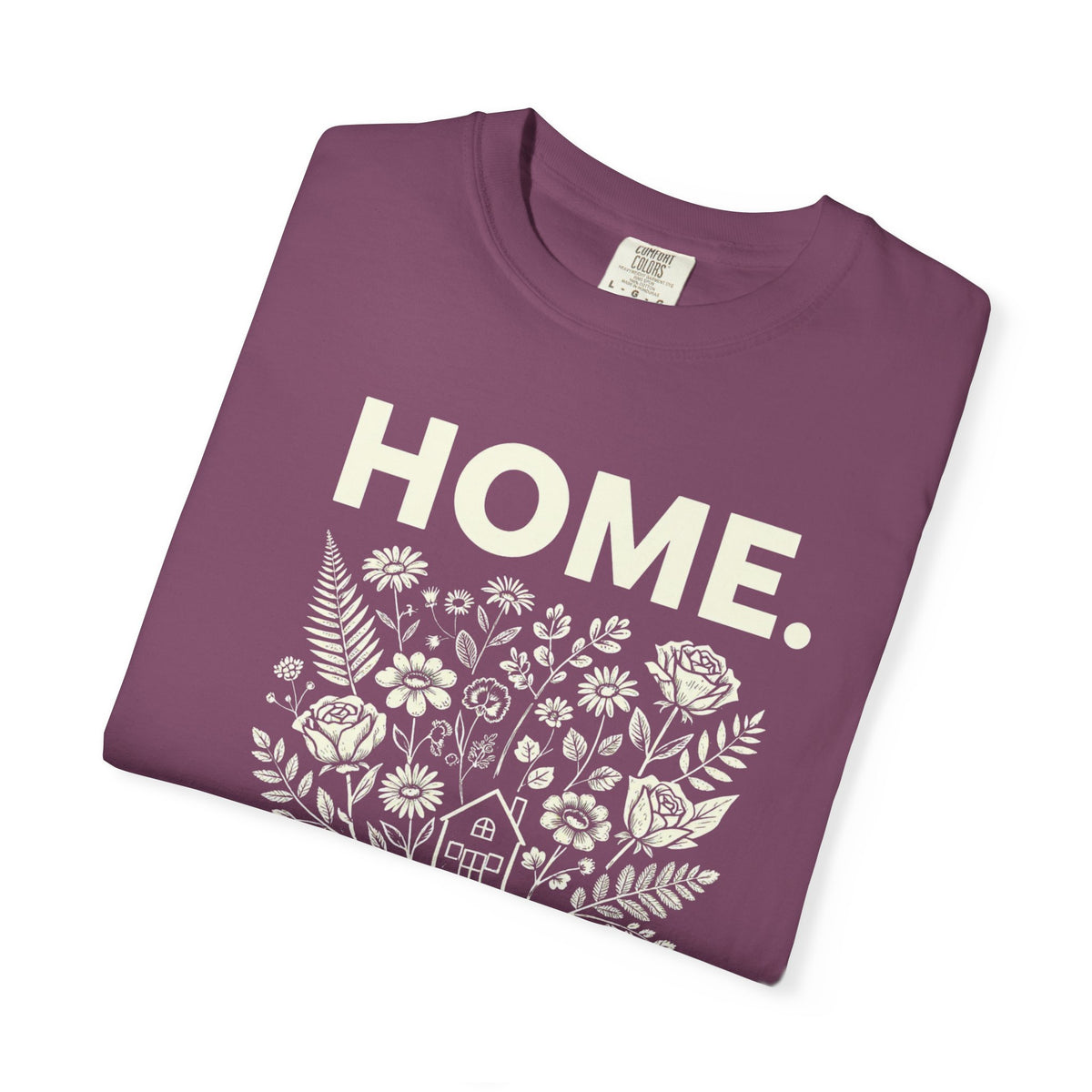 Home: God's First Classroom | Everyday Grace Garment-Dyed T-Shirt | Comfort Colors 1717