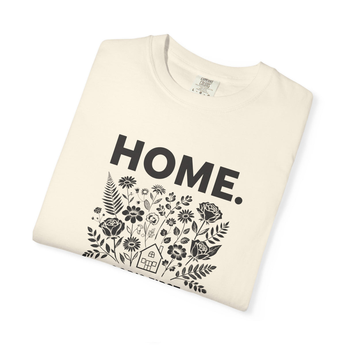 Home: God's First Classroom | Everyday Grace Garment-Dyed T-Shirt | Comfort Colors 1717