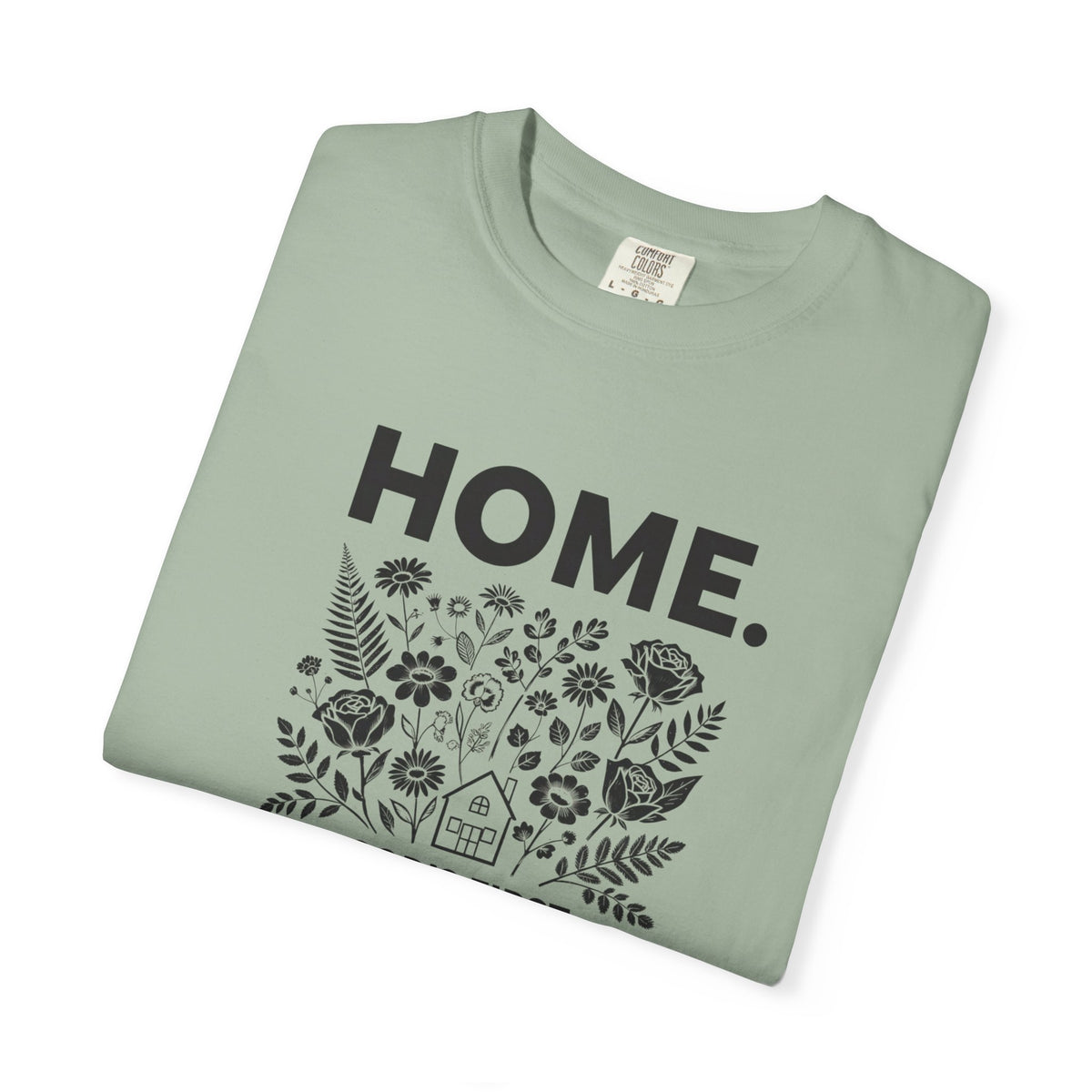 Home: God's First Classroom | Everyday Grace Garment-Dyed T-Shirt | Comfort Colors 1717