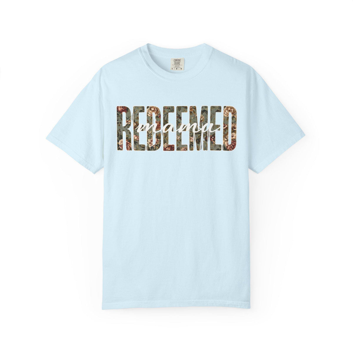 Redeemed Mama Shirt, Floral Christian Mom Tee, Faith Based Women’s T-Shirt, Scripture Inspired Graphic Tee, Soft Comfort Colors Style Shirt