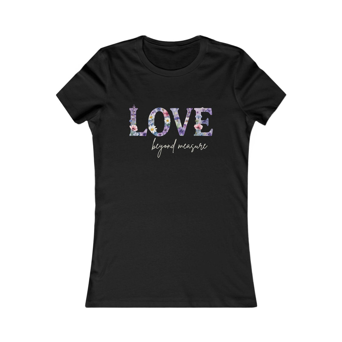 Love Beyond Measure Women’s T-Shirt | Christian Faith Tee | Inspirational Scripture Shirt | Cute Gift for Her | Soft Everyday Tee