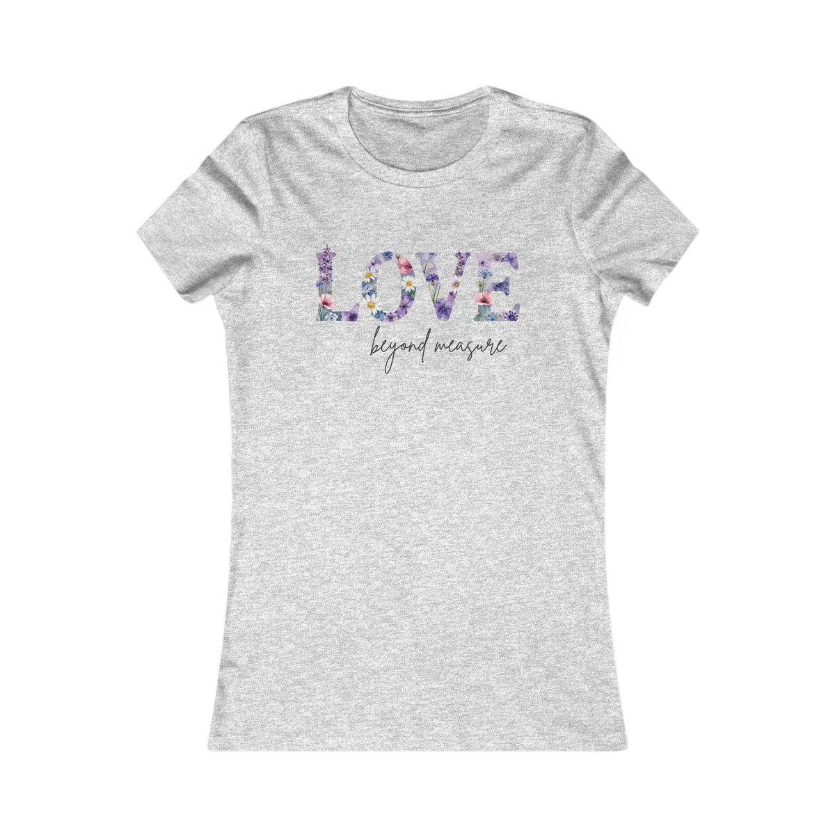 Love Beyond Measure Women’s T-Shirt | Christian Faith Tee | Inspirational Scripture Shirt | Cute Gift for Her | Soft Everyday Tee