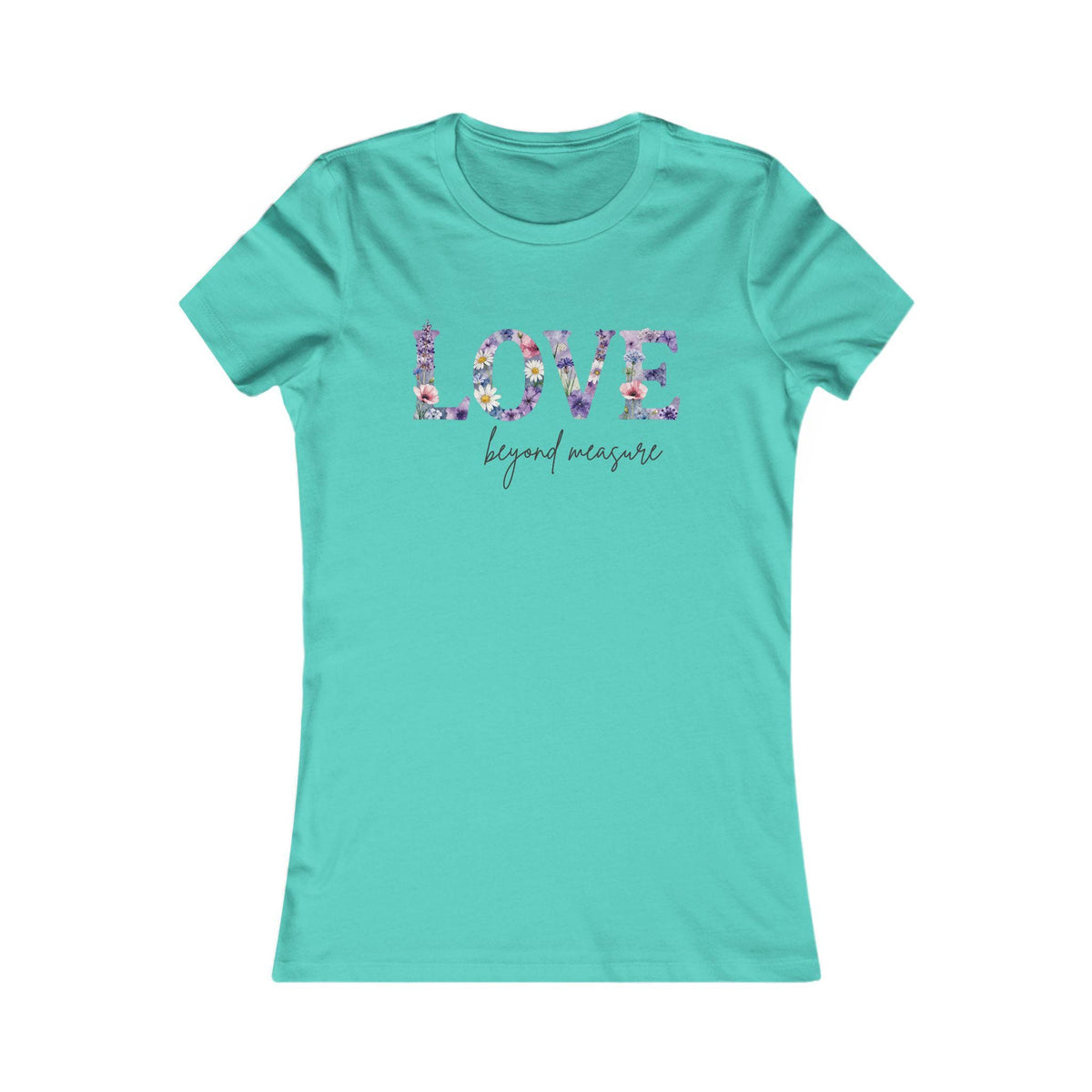 Love Beyond Measure Women’s T-Shirt | Christian Faith Tee | Inspirational Scripture Shirt | Cute Gift for Her | Soft Everyday Tee